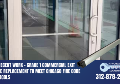 Chicago LocksmithOur Recent Work - Grade 1 Commercial Exit Device Replacement to Meet Chicago Fire Code Protocols blog